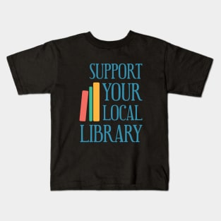 Support Your Local Library Kids T-Shirt